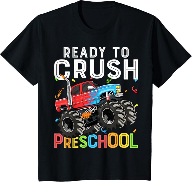 Kids First Day of Pre-K Ready To Crush Preschool Monster Truck T-Shirt