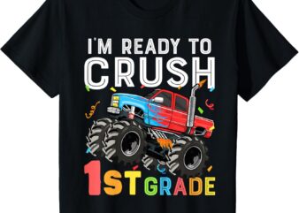 Kids I’m Ready To Crush 1st Grade First Day of First Grade Boys T-Shirt