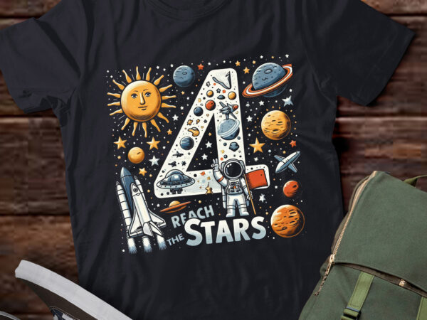 Lt-p6 reach 4 stars outer space astronaut 4th birthday boy t shirt vector graphic