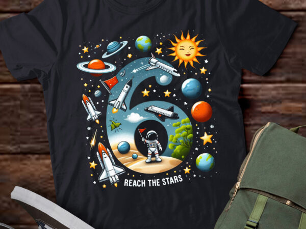 Lt-p6 reach 6 stars outer space astronaut 6th birthday boy t shirt vector graphic