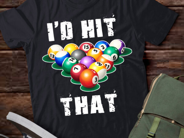 Lt217 funny billiards i’d hit that pool balls player t shirt vector graphic