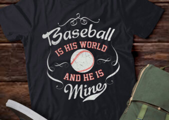 LT232 He Is Mine Baseball Mom Shirts For Women Baseball Team