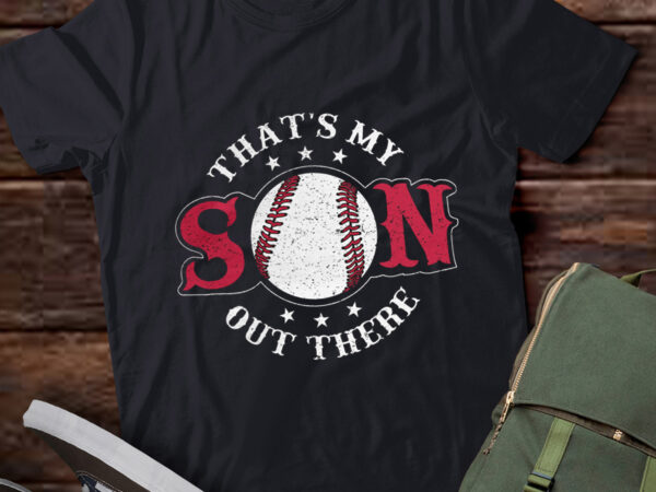 Lt234 that’s my son out there baseball mom gift for women t shirt vector graphic