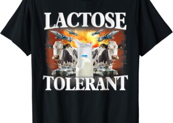 Lactose Tolerant T-Shirt