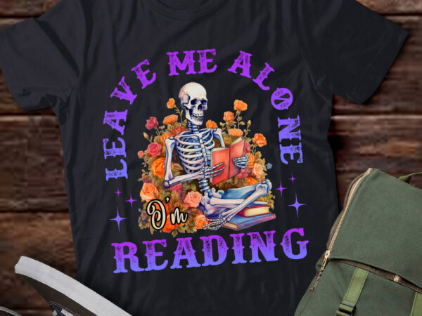 Leave me alone i’m reading skeleton book lover gift lts-d t shirt vector graphic