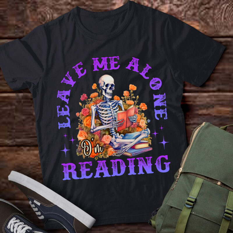 Leave Me Alone I’m Reading Skeleton Book Lover Gift lts-d