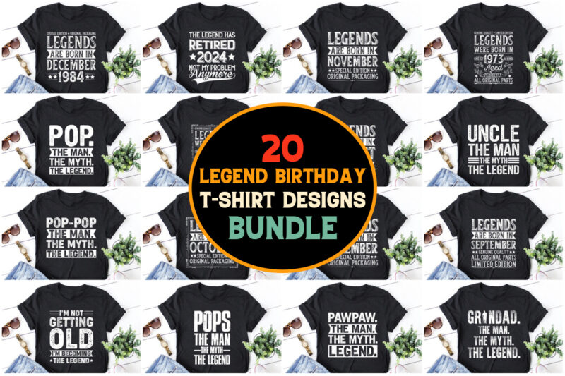 Legend Birthday T-Shirt Design Bundle