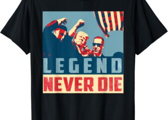 Legend Never Die Trump 2024 President Support Vote For Trump T-Shirt