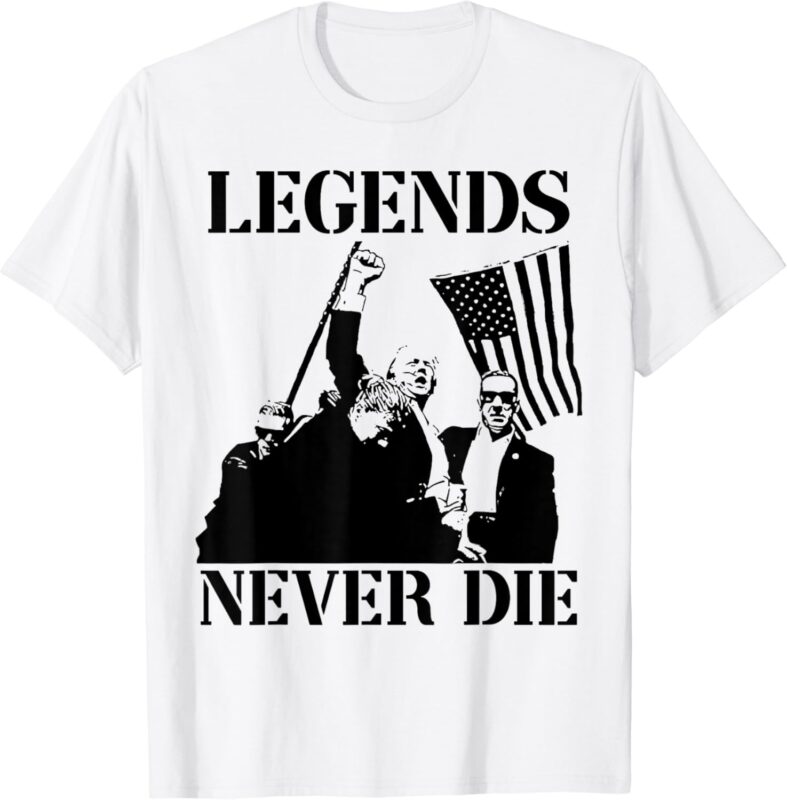 Legends Never Die Trump 2024 Pennsylvania Rally Patriot T-Shirt