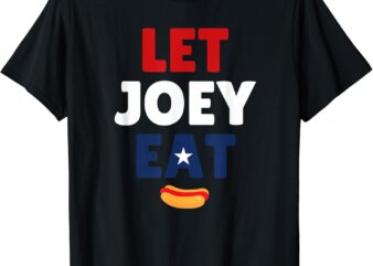 Let Joey Eat Free Joey T-Shirt