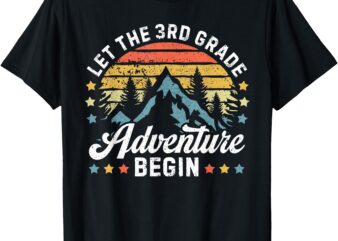 Let the 3rd Grade Adventure Begin Back To School Teachers T-Shirt