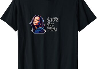 Let’s Do This! T-Shirt