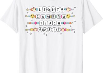 Lights Camera Teach Smile T-Shirt