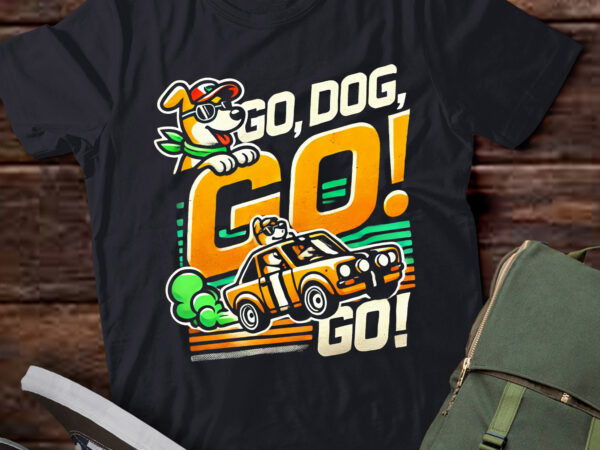 M319 go dog go car funny dog cartoon gift t shirt designs for sale