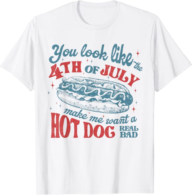 Makes Me Want Hot Dog Real Bad T-Shirt