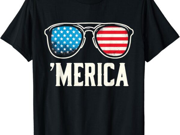 Merica sunglasses 4th of july t-shirt