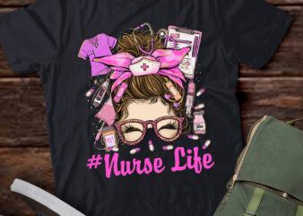 Messy Bun Hair Nurse Life Registered Nurse Healthcare Life lts-d t shirt designs for sale