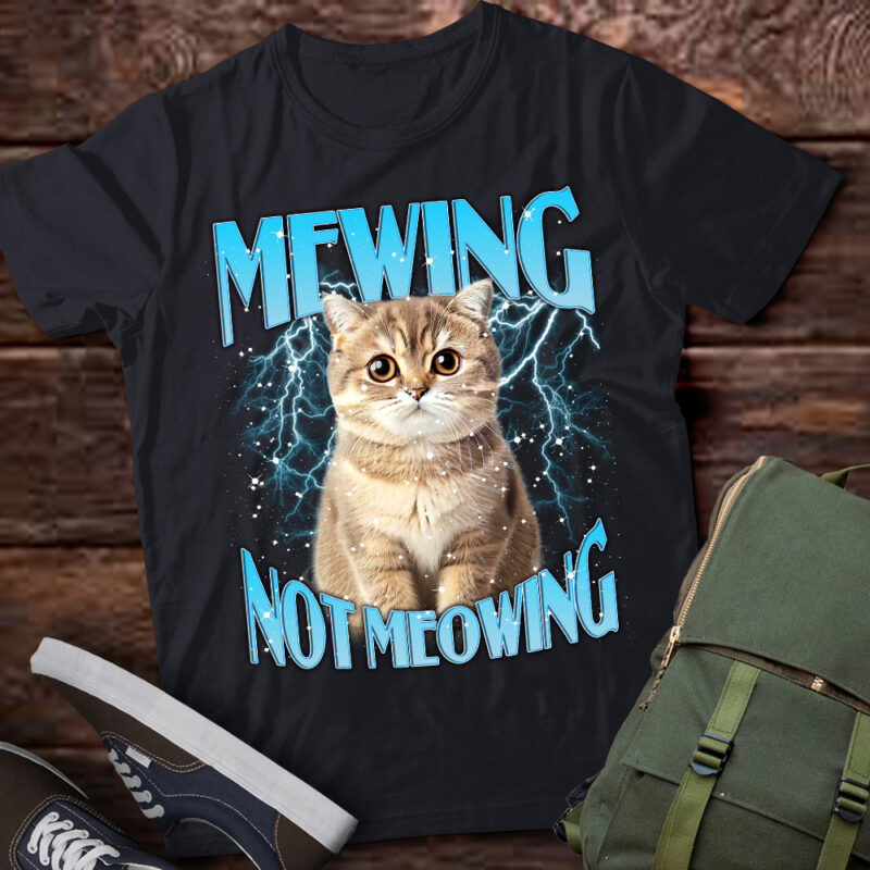 Mewing Not Meowing Mewing Meme Funny Cat Love Cat lts-d