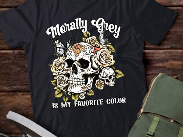 Morally grey is my favorite color skeleton books lovers gift lts-d t shirt designs for sale