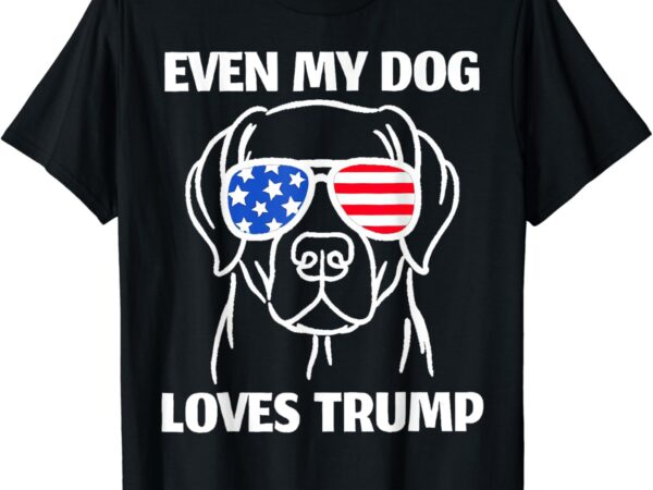 My dog loves trump t-shirt