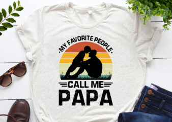 My Favorite People Call Me Papa T-Shirt Design