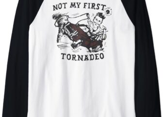 NOT MY FIRST TORNADO – OFFICIAL Raglan Baseball Tee