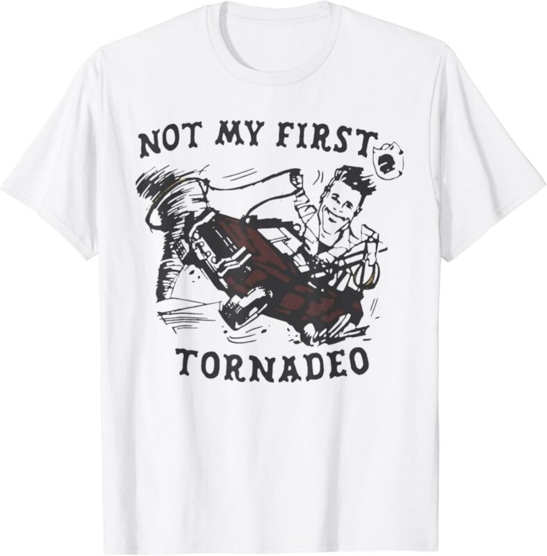 NOT MY FIRST TORNADO – OFFICIAL T-Shirt