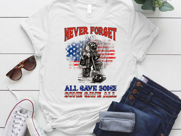 Never forget 9-11 all gave some some gave all memorial day lts-d T shirt vector artwork