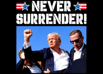 Never surrender!