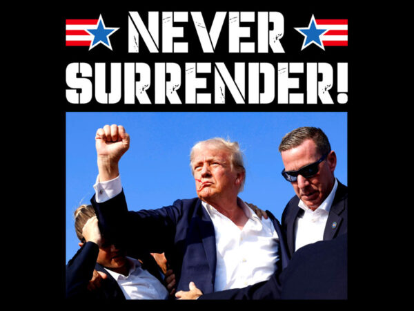 Never surrender! T shirt vector artwork