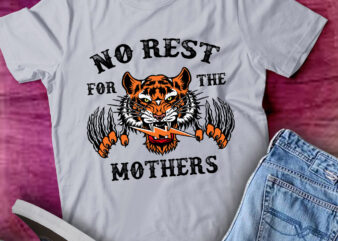 No Rest For The Mothers Motherhood Rocker Tiger Rock Mom lts-d T shirt vector artwork