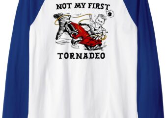 Not My First Tornadeo Tee Raglan Baseball Tee T shirt vector artwork