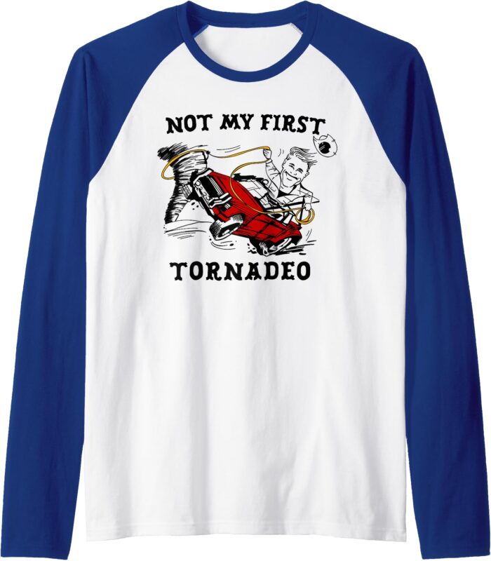 Not My First Tornadeo Tee Raglan Baseball Tee