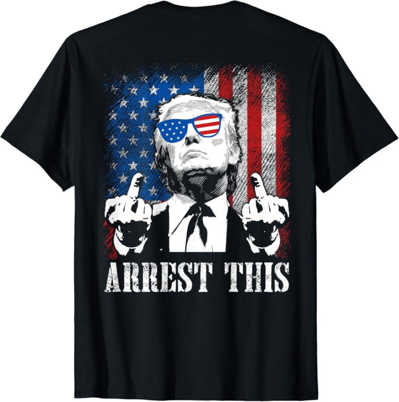 (ON BACK) Arrest This Trump 2024 US American Flag T-Shirt