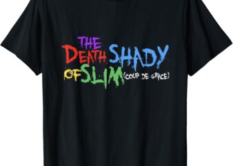 Of Slim Death Shady Funny