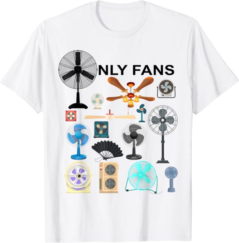 Only Fan Set Funny Ventilators And Fans Shirt