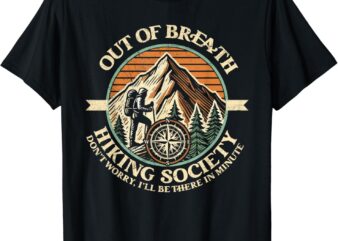 Out of Breath Hiking Society Funny Mountain Outdoor Hikers T-Shirt