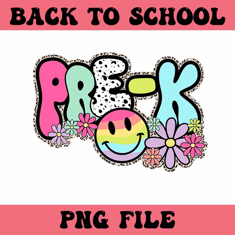 Pre K Back To School PNG, Back To Shcool Pre-K Teacher PNG, First Day Of School PNG