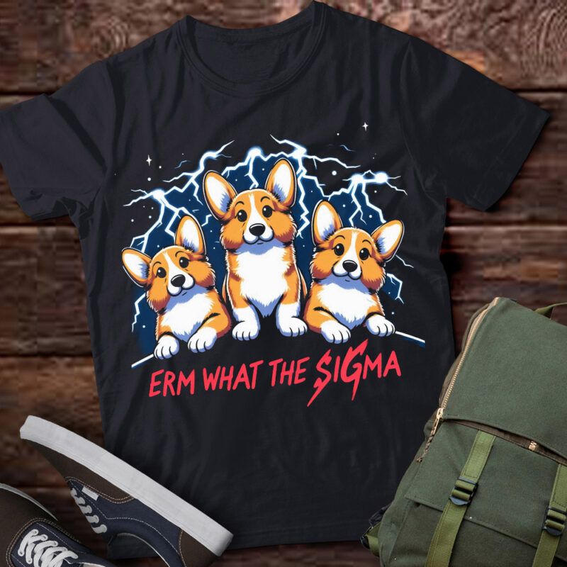 LT-P2 Funny Erm The Sigma Ironic Meme Quote Pembroke Welsh Corgis Dog