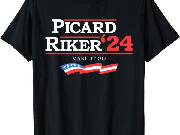 Picard riker 2024 make it so american flag funny political t-shirt