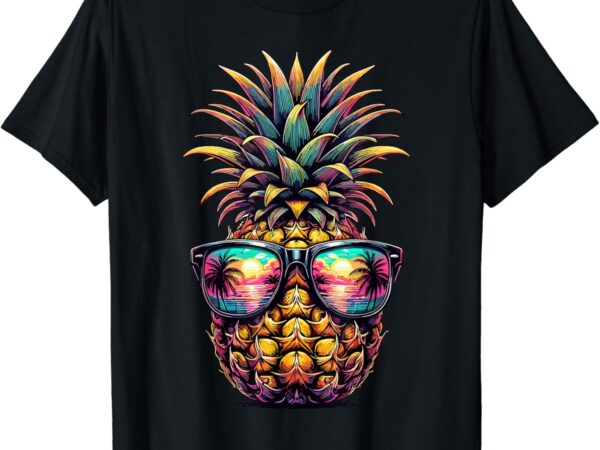 Pineapple sunglasses aloha beaches hawaii t-shirt