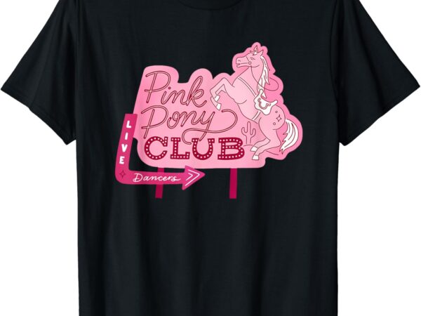 Pink pony club live dancers t-shirt