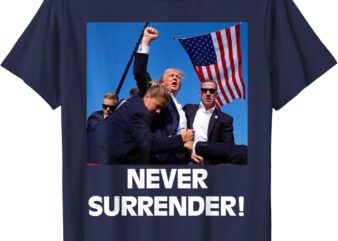 Pray for President Trump, Never Surrender ,God bless Trump T-Shirt