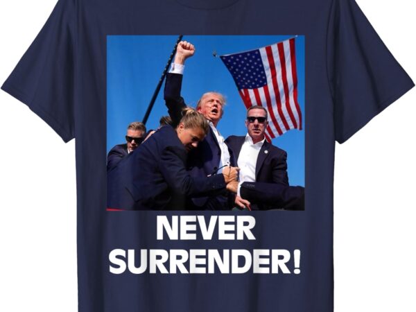 Pray for president trump, never surrender ,god bless trump t-shirt