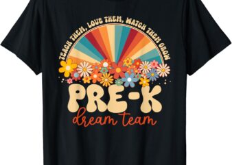 Prek Dream Team Retro Groovy Rainbow Back To School Teacher T-Shirt