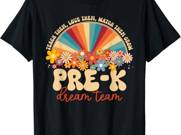 Prek dream team retro groovy rainbow back to school teacher t-shirt