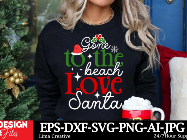 Gome to the beach love santa t-shirt design, christmas in july svg bundle, summer vacation svg bundle, eps, dxf, ai, png, files for cricut c