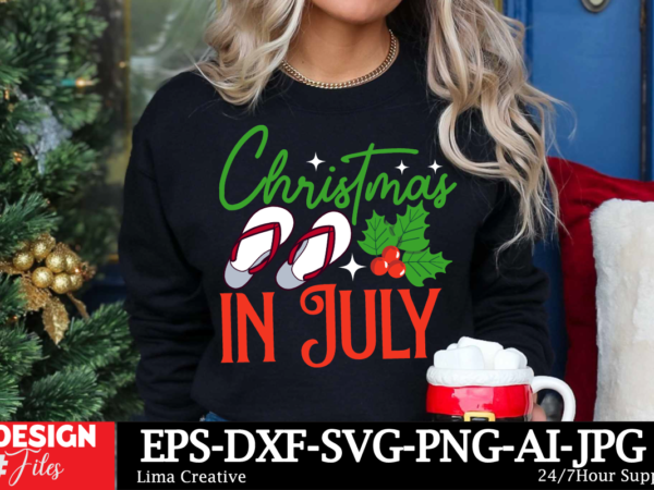 Christmas in july t-shirt design, christmas in july svg bundle, summer vacation svg bundle, eps, dxf, ai, png, files for cricut christmas i