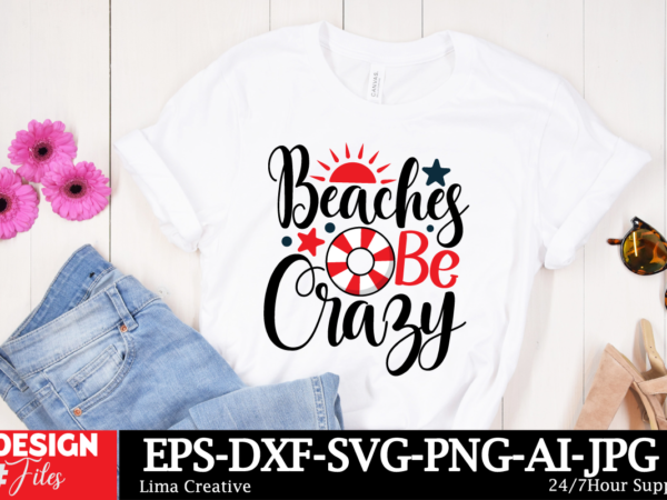 Beaches be crazy t-shirt design, summer svg png bundle, beach svg, summertime svg, funny beach quotes svg, sunshine svg, boho summer quotes