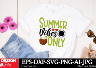 Summer Vibes Only T-shirt Design, Summer SVG PNG Bundle, Beach Svg, Summertime svg, Funny Beach Quotes Svg, Sunshine Svg, Boho Summer Quote